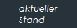 aktueller
Stand